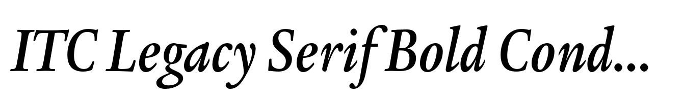 ITC Legacy Serif Bold Condensed Italic